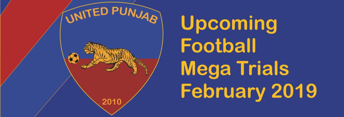 united-punjab-will-conduct-6-football-mega-trials-in-february