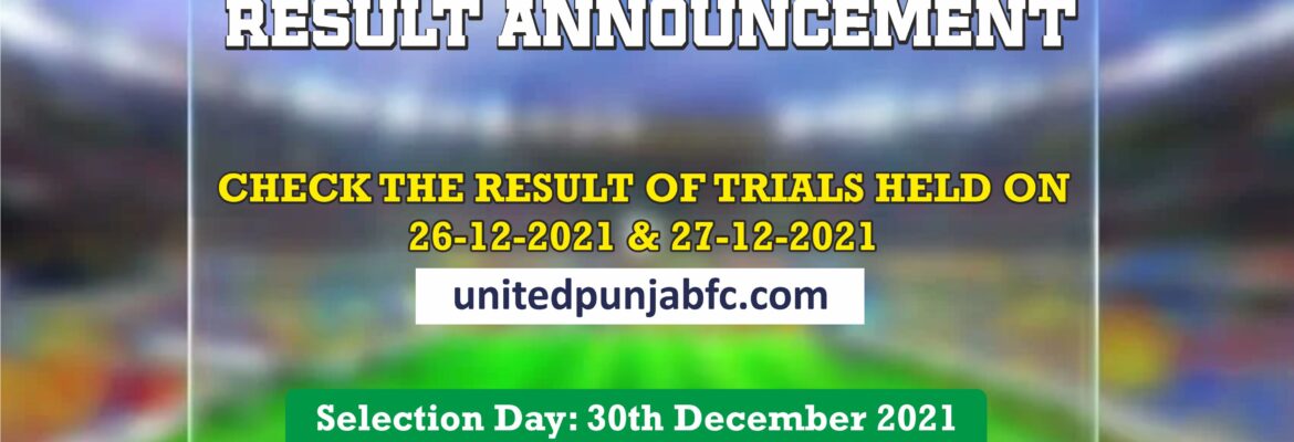 selection-day-30th-december-result-of-trials-held-on-26-12-2021-27-12-2021